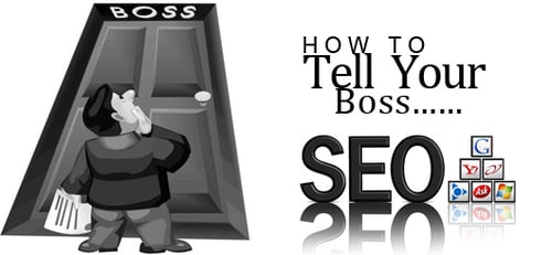 Basic SEO Concepts To Tell Your Boss