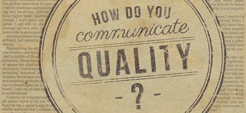 How Do You Communicate Quality?