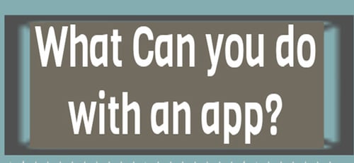 The Benefits Of An App For Your Business