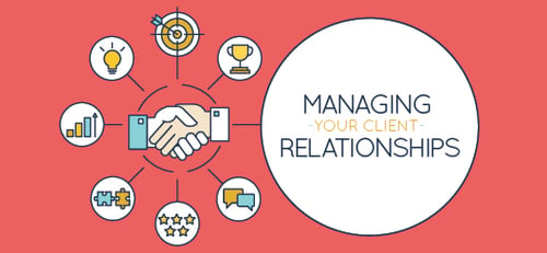 Managing Your Client Relationships