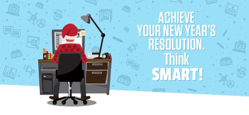 Want to Achieve Your New Year's Resolution? Think SMART.